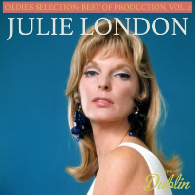 Julie London - Oldies Selection Best of Production, Vol. 2 (2021)