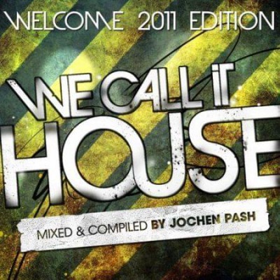 VA-We Call It House Welcome 2011 Edition (2011)