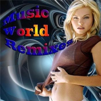 Music World Remixes Vol.3 (2011)