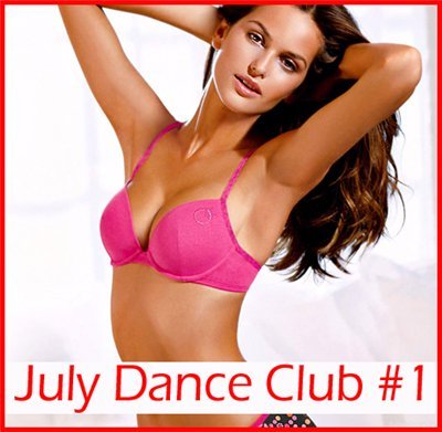 VA - July Dance Club # 1 - 12 (02.07.2011)