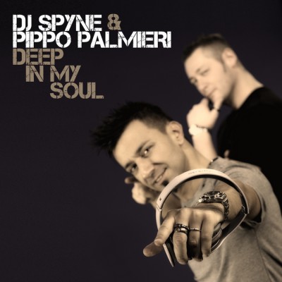 DJ Spyne and Pippo Palmieri - Deep In My Soul (Radio Edit)