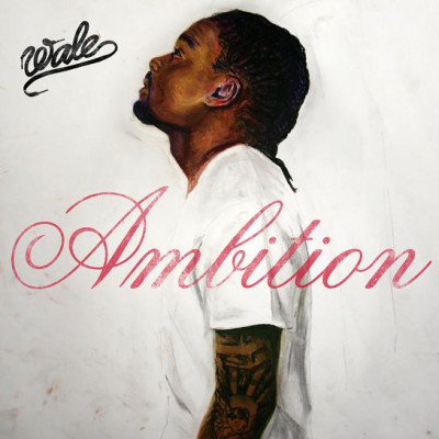 Wale - Ambition [CDRip] (2011)