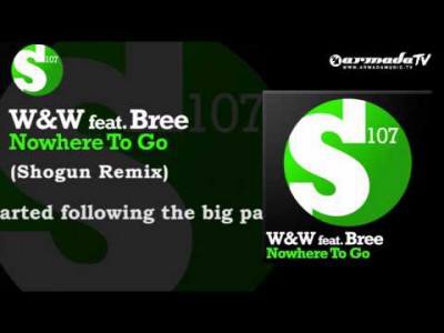 W&amp;W feat Bree - Nowhere To Go (Shogun Remix)