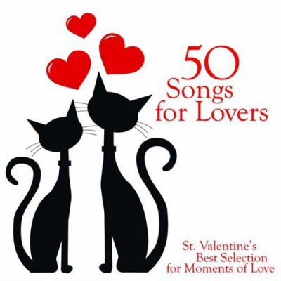 50 Songs for Lovers St.Valentine's Best Selection for Moments of Love (2013)