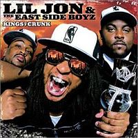 Lil Jon &amp; the East Side Boyz - King Of Crunk