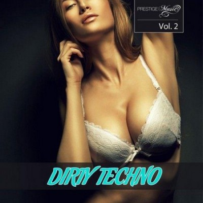 VA - Dirty Techno Vol.2 (2013)