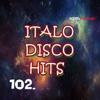 Italo Disco Hits Vol. 102 - 2014 - XBSmusic (2014)