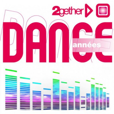 Best of Dance (2gether - Annees Dance) (2014)