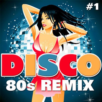 Disco 80s Remix Vol. 1 (2014)