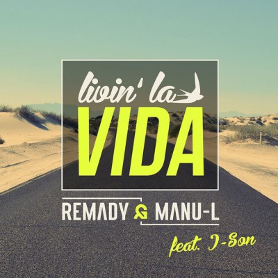 Remady &amp; Manu-L Ft. J-Son - Livin' La Vida (Club Extended Mix) +1