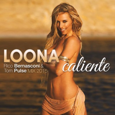 Loona - Caliente (Rico Bernasconi &amp; Tom Pulse 2015 Mix)