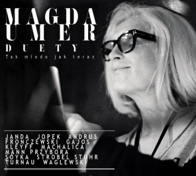 Magda Umer - Duety. Tak Mlodo Jak Teraz (2015)