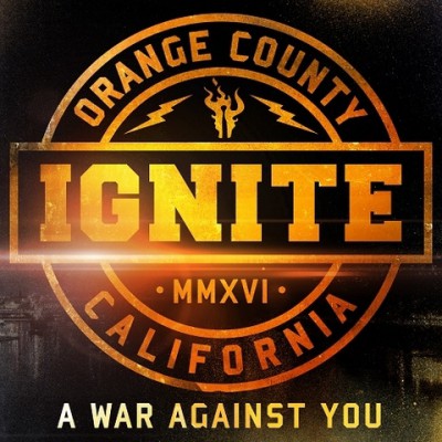 Ignite - A War Against You (Limited Edition) (2016)