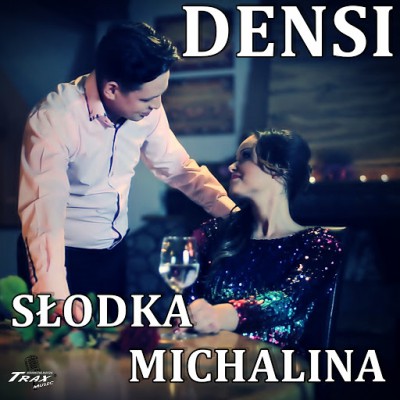 Densi - Słodka Michalina