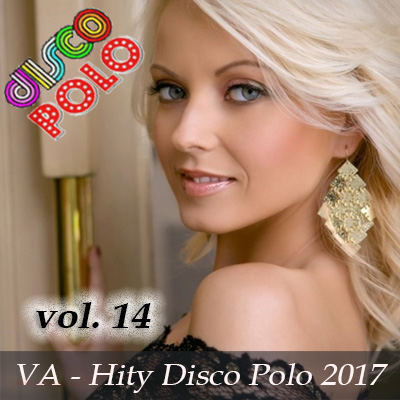 VA - Hity Disco Polo 2017 vol.14