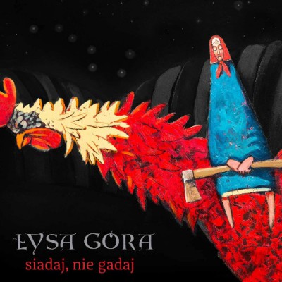 Łysa Góra - Siadaj, Nie Gadaj (2017)