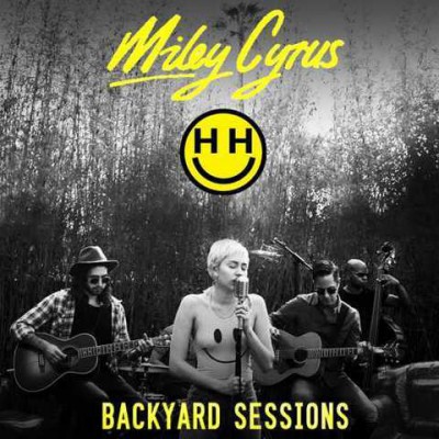 Miley Cyrus - Happy Hippie Presents: Backyard Sessions (2017)