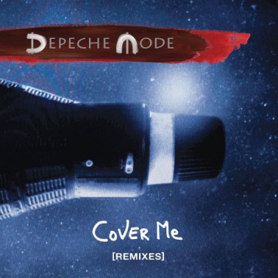 Depeche Mode - Cover Me (Remixes) (2017)