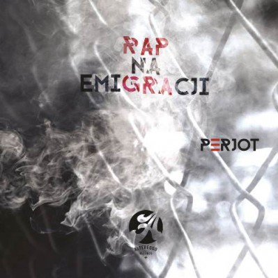PeRJot - Rap na emigracji (2017)