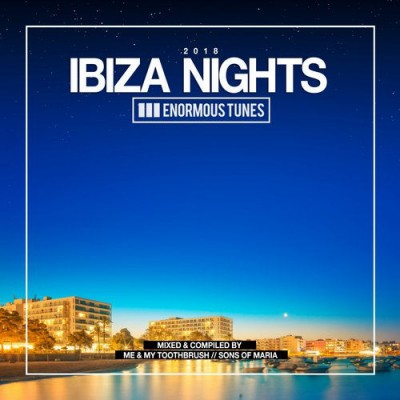 Enormous Tunes &#8211; Ibiza Nights (2018)