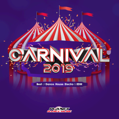 VA - Carnival 2019 (Best of Dance, House, Electro &amp; EDM) (2019)
