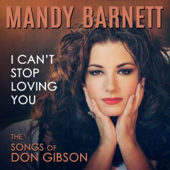 Mandy Barnett - I Can't Stop Loving You (2019)