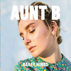 Bailey Hubbs - Aunt B (2019)