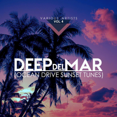 VA - Deep Del Mar (Ocean Drive Sunset Tunes) Vol. 4 (2019)