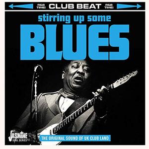 VA - Club Beat Stirring Up Some Blues (The Original Sound of UK Club Land) (2019)