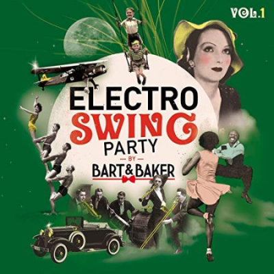 VA - Electro Swing Party by Bart&amp;Baker, Vol.1 (2018)