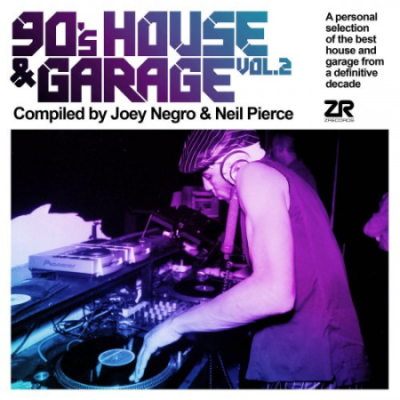 90's House &amp; Garage Vol.2 compiled by Joey Negro &amp; Neil Pierce (2020)