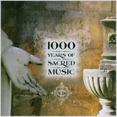 1000 Years of Sacred Music (2002) Box 5-CD / WavPack-CUE / Lossless