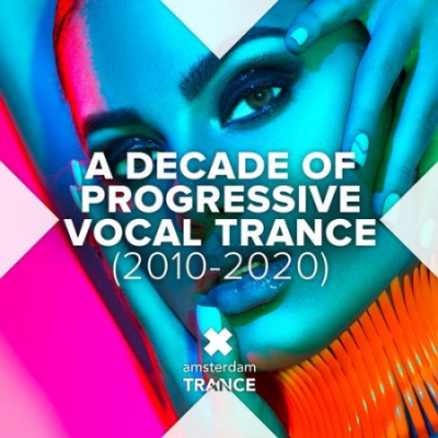 A Decade Of Progressive Vocal Trance [2010-2020] (2020)