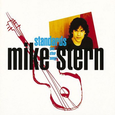 Mike Stern - Standards (And Other Songs) (1992) [FLAC]