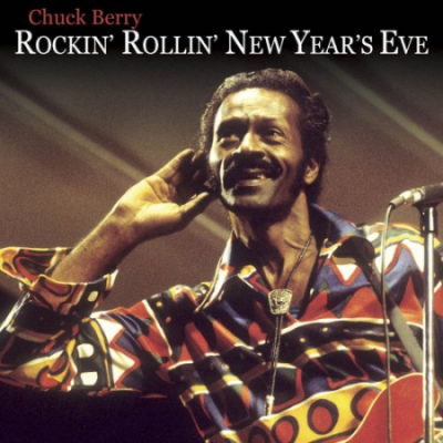 Chuck Berry - Rockin' N Rollin' The New Year (2020)