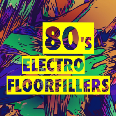 VA - 80s Electro Floorfillers (2020)