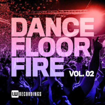 VA - Dancefloor Fire Vol. 02 (2020)