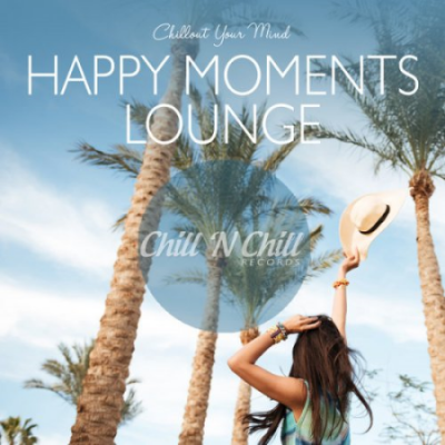 VA - Happy Moments Lounge: Chillout Your Mind (2020)