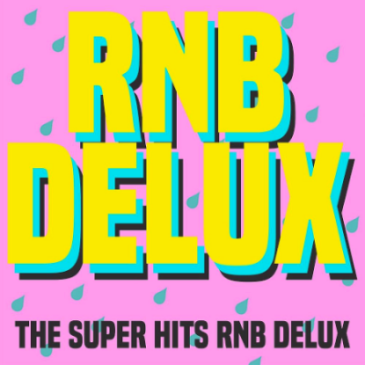 VA - Rnb Delux (The Super Hits RnB Delux) (2020)