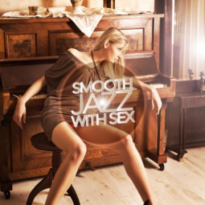 VA - Smooth Jazz With Sex (2014)