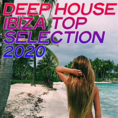 VA - Deep House Ibiza Top Selection (2020)