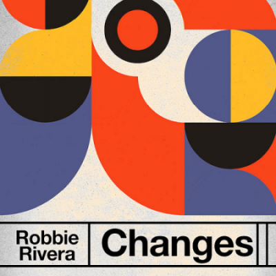VA - Robbie Rivera - Changes (Extended Mixes) (2020)