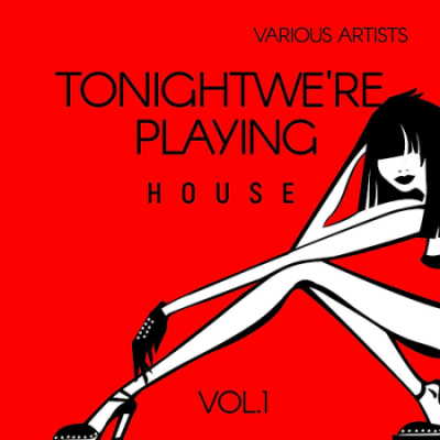 VA - Tonight We're Playing House Vol. 1 (2020)