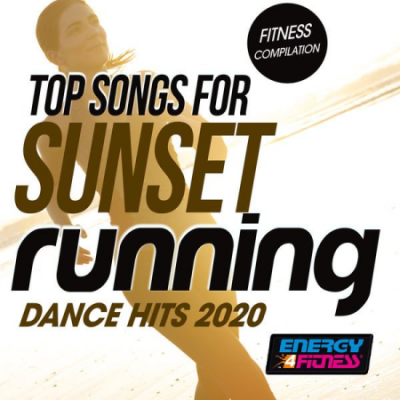 Various Artists - Top Songs For Sunset Running Dance Hits 2020 Fitness Compilation 128 Bpm
