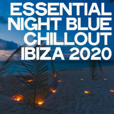 Various Artists - Essential Night Blue Chillout Ibiza 2020