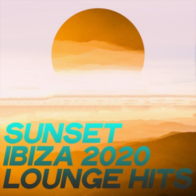 Various Artists - Sunset Ibiza 2020 Lounge Hits (2020)