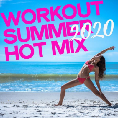 Various Artists - Workout Summer Mix 2020 (Electro House Music Selection Workout Summer 2020)