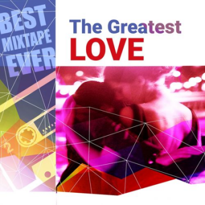 VA - Best Mixtape Ever: The Greatest Love (2015)