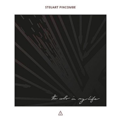 Steuart Pincombe - The Cello is My Life (2020)