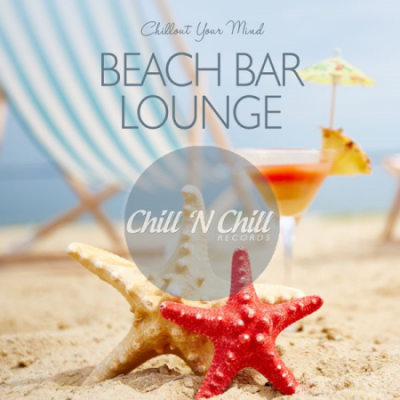 Various Artists - Beach Bar Lounge: Chillout Your Mind (2020)